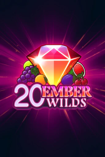 20 Ember Wilds Играть бесплатно в слот | Вулкан Победа