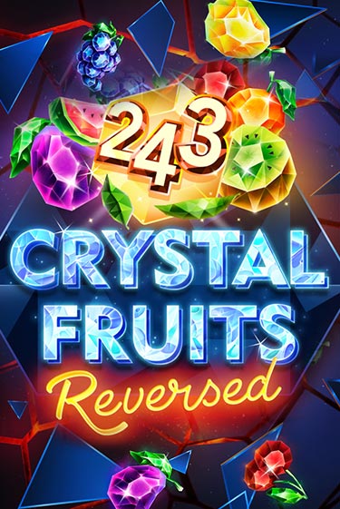 243 Crystal Fruits Reversed Играть бесплатно в слот | Вулкан Победа