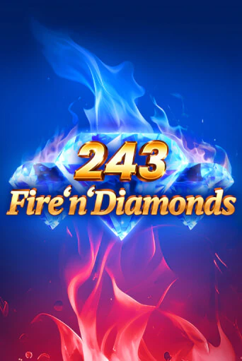 243 Fire'n'Diamonds Играть бесплатно в слот | Вулкан Победа