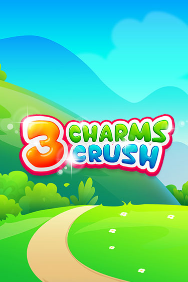 3 Charms Crush Играть бесплатно в слот | Вулкан Победа