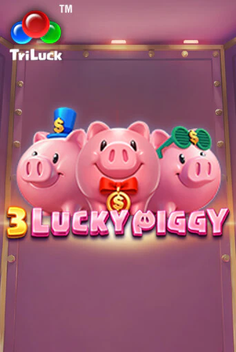 3 LUCKY PIGGY Играть бесплатно в слот | Вулкан Победа