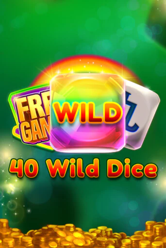 40 Wild Dice   Играть бесплатно в слот | Вулкан Победа