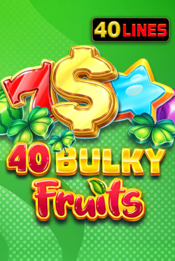 40 Bulky Fruits Играть бесплатно в слот | Вулкан Победа