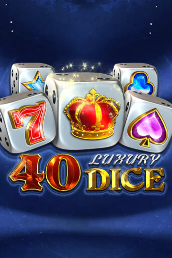 40 Luxury Dice Играть бесплатно в слот | Вулкан Победа