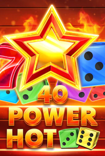40 Power Hot Dice Играть бесплатно в слот | Вулкан Победа