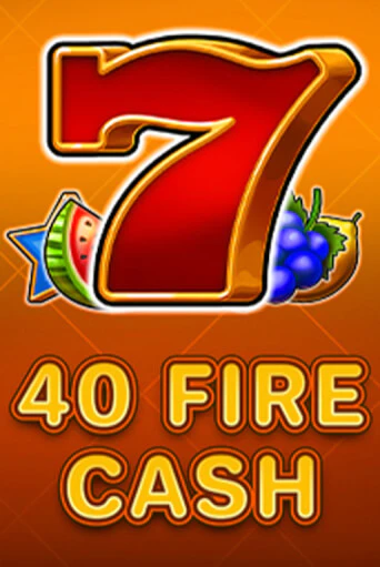40 Fire Cash Играть бесплатно в слот | Вулкан Победа