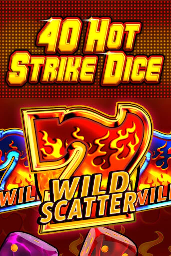 40 Hot Strike Dice Играть бесплатно в слот | Вулкан Победа