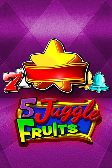 5 Juggle Fruits Играть бесплатно в слот | Вулкан Победа