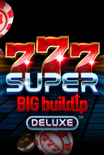 777 Super BigBuildUp™ Deluxe™ Играть бесплатно в слот | Вулкан Победа