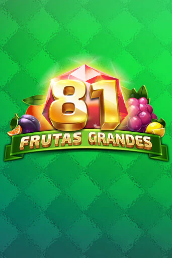 81 Frutas Grandes Играть бесплатно в слот | Вулкан Победа