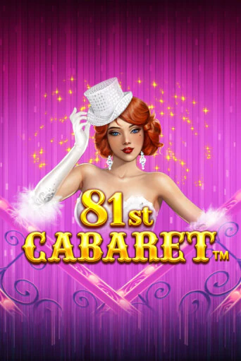 81st Cabaret Играть бесплатно в слот | Вулкан Победа