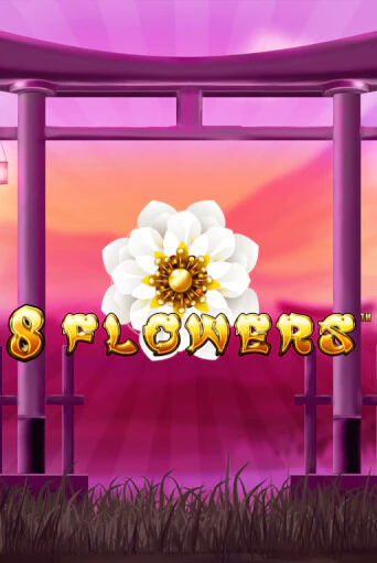 8 Flowers Играть бесплатно в слот | Вулкан Победа