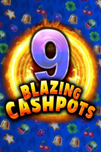 9 Blazing Cashpots Играть бесплатно в слот | Вулкан Победа