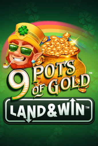 9 Pots of Gold Land & Win™ Играть бесплатно в слот | Вулкан Победа