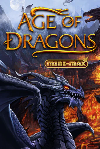 Age of Dragons Mini-Max Играть бесплатно в слот | Вулкан Победа