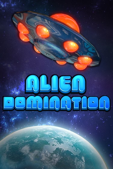 Alien Domination Играть бесплатно в слот | Вулкан Победа