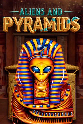 Aliens & Pyramids Играть бесплатно в слот | Вулкан Победа