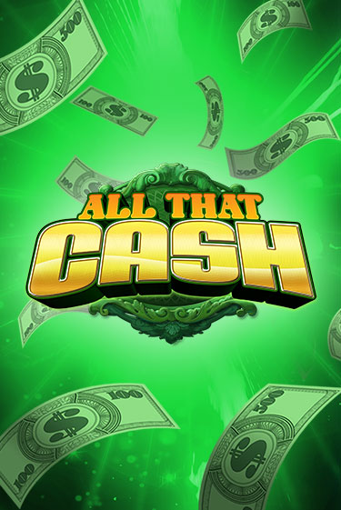 All That Cash Играть бесплатно в слот | Вулкан Победа