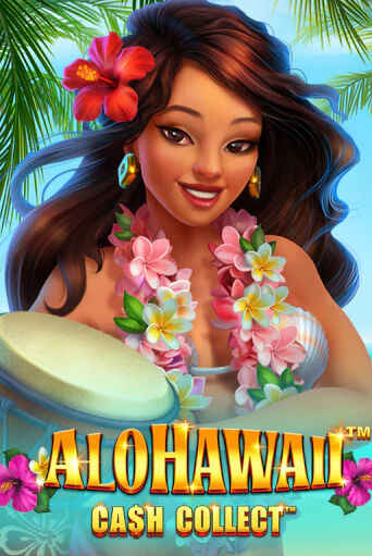Alohawaii: Cash Collect™ Играть бесплатно в слот | Вулкан Победа