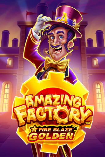 Fire Blaze Golden: Amazing Factory Играть бесплатно в слот | Вулкан Победа