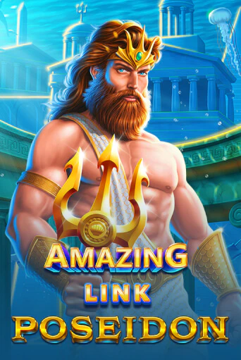 Amazing Link™ Poseidon Играть бесплатно в слот | Вулкан Победа