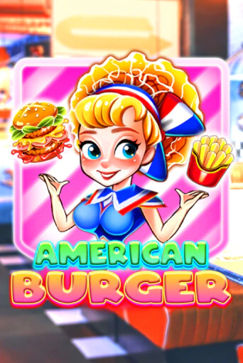 American Burger Играть бесплатно в слот | Вулкан Победа