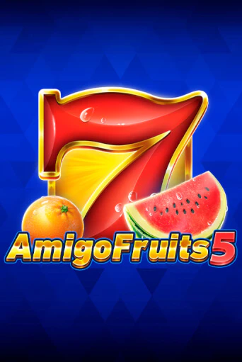 Amigo Fruits 5 Играть бесплатно в слот | Вулкан Победа