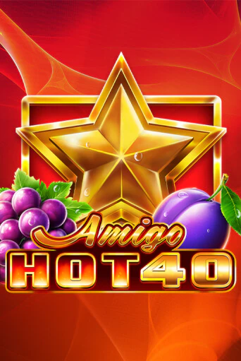 Amigo Hot 40 Играть бесплатно в слот | Вулкан Победа