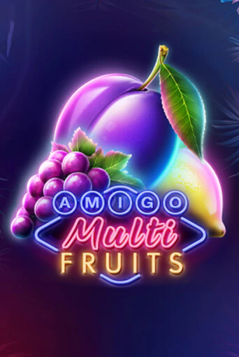 Amigo Multifruits Играть бесплатно в слот | Вулкан Победа