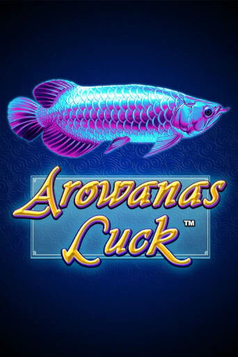 Arowanas Luck Играть бесплатно в слот | Вулкан Победа