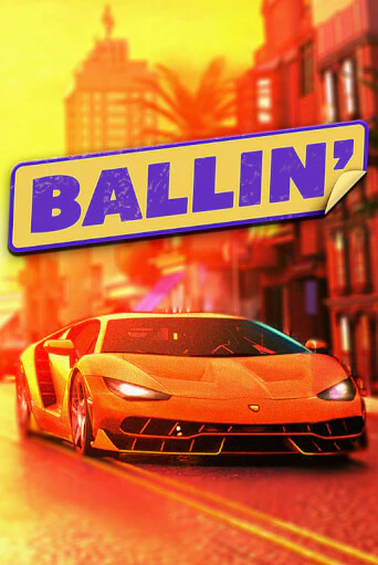 Ballin Играть бесплатно в слот | Вулкан Победа