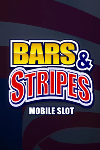 Bars And Stripes Играть бесплатно в слот | Вулкан Победа