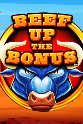 Beef Up the Bonus™ Играть бесплатно в слот | Вулкан Победа