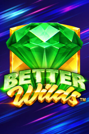 Better Wilds Играть бесплатно в слот | Вулкан Победа