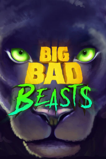 Big Bad Beasts Играть бесплатно в слот | Вулкан Победа
