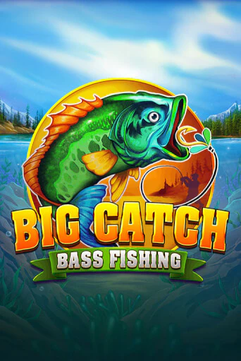 Big Catch Bass Fishing Играть бесплатно в слот | Вулкан Победа