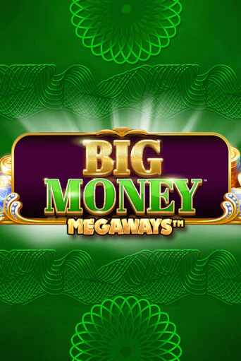 Big Money Megaways Играть бесплатно в слот | Вулкан Победа