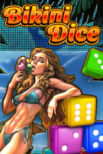 Bikini Dice Играть бесплатно в слот | Вулкан Победа