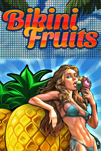 Bikini Fruits Играть бесплатно в слот | Вулкан Победа