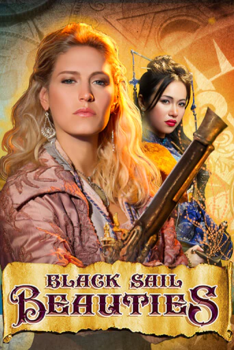 Black Sail Beauties Играть бесплатно в слот | Вулкан Победа