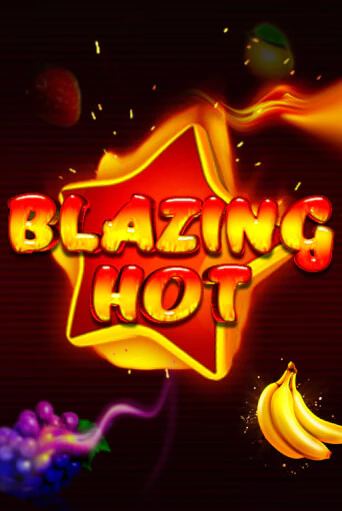 Blazing Hot Играть бесплатно в слот | Вулкан Победа
