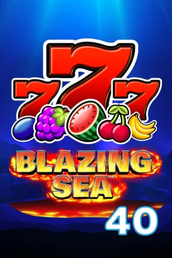 Blazing Sea 40 Играть бесплатно в слот | Вулкан Победа