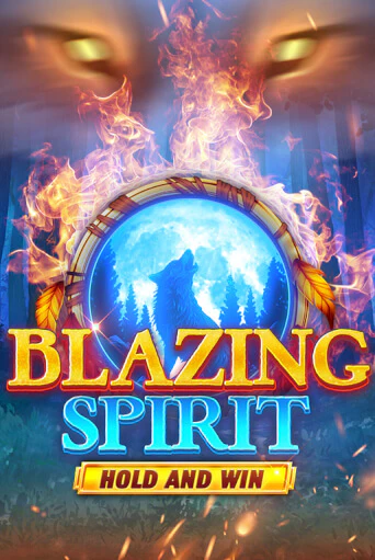Blazing Spirit Hold and Win Играть бесплатно в слот | Вулкан Победа
