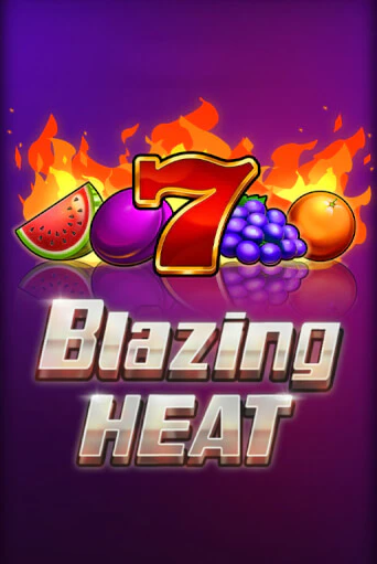 Blazing Heat Играть бесплатно в слот | Вулкан Победа