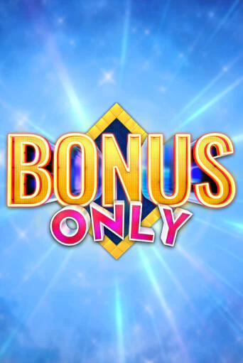 Bonus Only Играть бесплатно в слот | Вулкан Победа