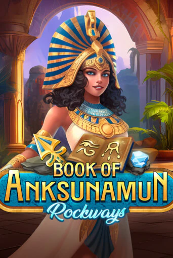 Book Of Anksunamun Rockways Играть бесплатно в слот | Вулкан Победа