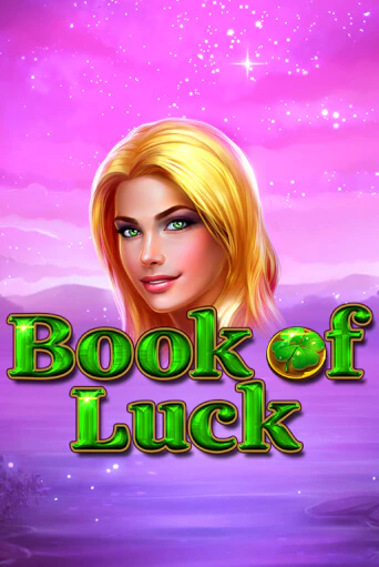 Book of Luck Играть бесплатно в слот | Вулкан Победа