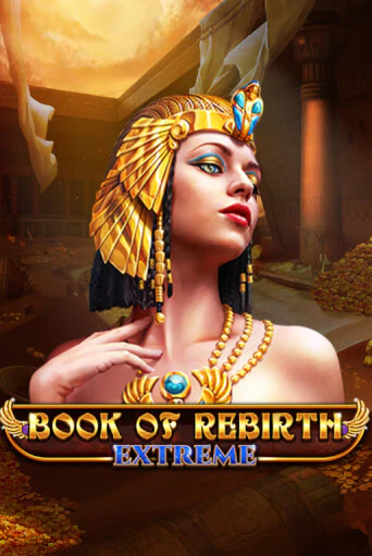 Book Of Rebirth - Extreme Играть бесплатно в слот | Вулкан Победа