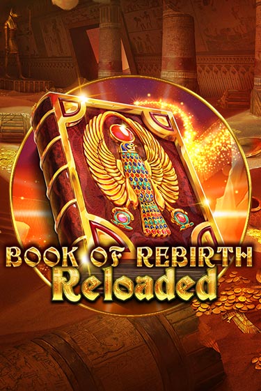 Book Of Rebirth Reloaded Играть бесплатно в слот | Вулкан Победа