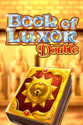 Book of Luxor Double Играть бесплатно в слот | Вулкан Победа